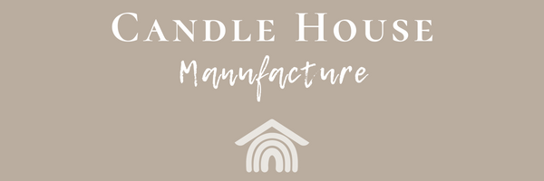 Candle House Manufacture
